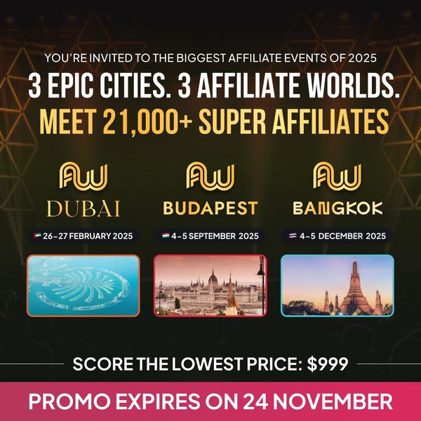 3 Global Events, 1 Price—Affiliate World 2025 Tickets Live!